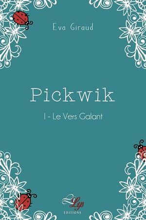 Pickwik, tome 1 : Le Vers Galant