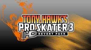 Tony Hawk's Pro Skater 3 HD: Revert Pack