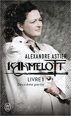 Kaamelott : Livre I - Texte intégral, deuxième partie