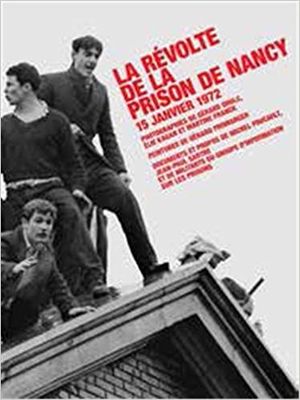 La révolte de la prison de Nancy 15 janvier 1972