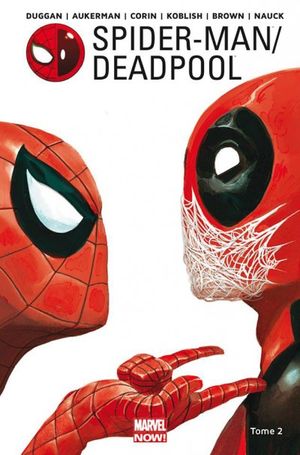 Spider-Man / Deadpool - Tome 2 : Chaos sur la Convention