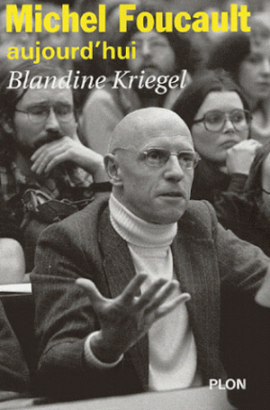 Michel Foucault aujourd'hui