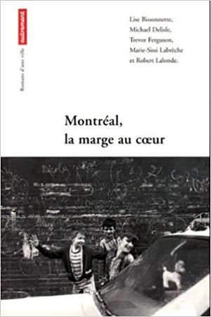 Montréal, la marge au coeur