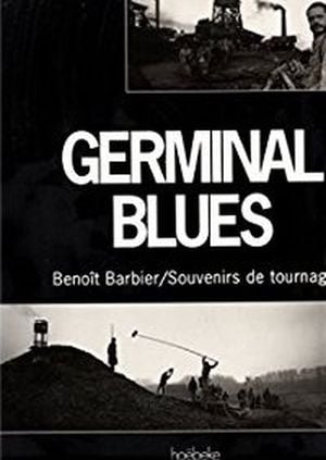 Germinal Blues : Souvenirs de tournage
