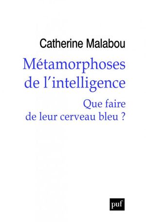 Métamorphoses de l'intelligence