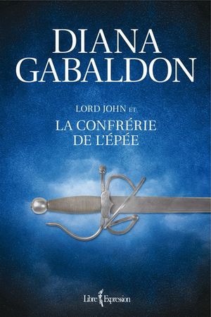 La Confrérie de l'épée - Lord John, tome 2