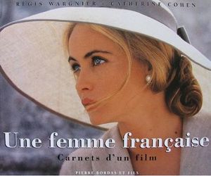 Une femme française : Carnets d'un film