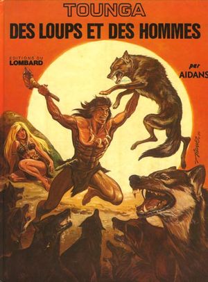 Des loups et des hommes - Tounga, tome 3