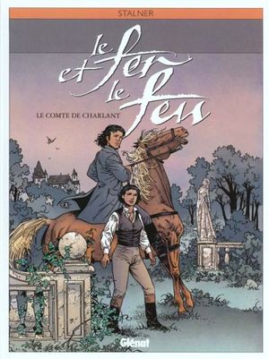 Le Comte de Charlant - Le Fer et le Feu, tome 3