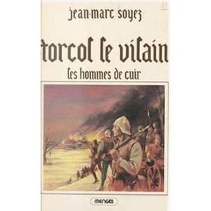 Torcol le vilain (tome 1) Les hommes de cuir