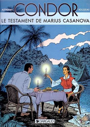 Le Testament de Marius Casanova - Condor, tome 4