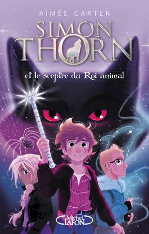 Simon Thorn et le Sceptre du Roi Animal