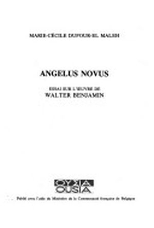 Angelus Novus: Essai sur l'oeuvre de Walter Benjamin