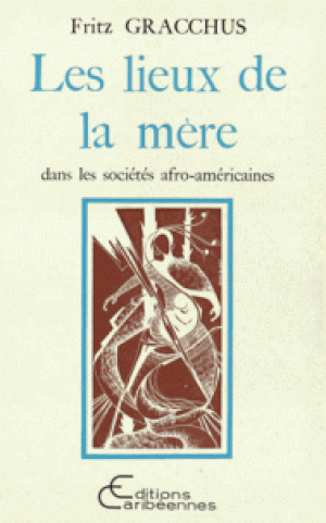 les lieux de la mère dans les sociétés afroaméricaines