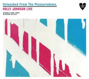 Unleashed From the Pleasuredome (Live)
