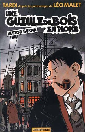 Une gueule de bois en plomb - Nestor Burma, tome 3