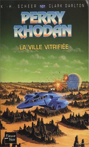 La ville vitrifiée (Perry Rhodan, tome 107)