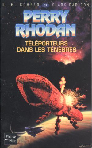 Téléporteurs dans les ténèbres (Perry Rhodan, tome 97)