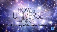 Dark History of the Solar System