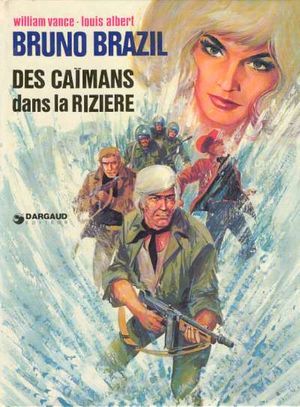 Des caïmans dans la rizière - Bruno Brazil, tome 7