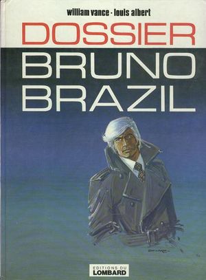 Dossier Bruno Brazil - Bruno Brazil, tome 10