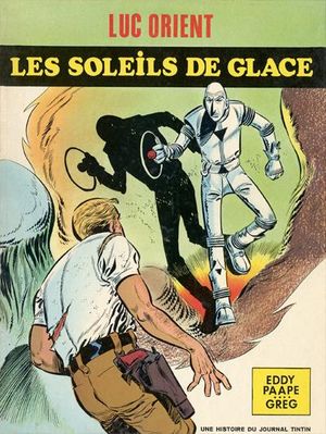 Les Soleils de glace - Luc Orient, tome 2