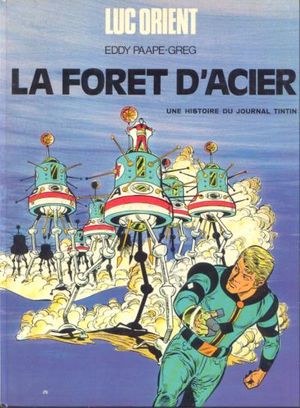 La Forêt d'acier - Luc Orient, tome 5