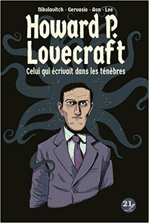 Howard P. Lovecraft - Celui qui écrivait dans les ténèbres