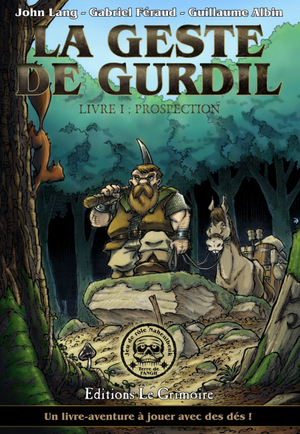 La geste de Gurdil - Livre 1 : Prospection