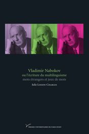 Couverture Vladimir Nabokov ou l'écriture du multilinguisme Couverture Vladimir Nabokov ou l'écriture du multilinguisme