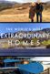 Affiche The World's Most Extraordinary Homes