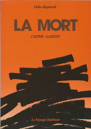 La Mort, l'Ultime Illusion