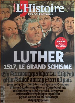 L'Histoire - Les collections - n°75 : Luther, 1517, le grand schisme