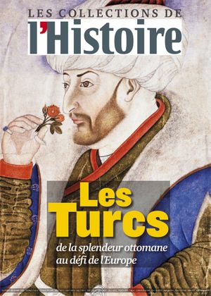 L'Histoire - Les collections - n°45 : Les Turcs