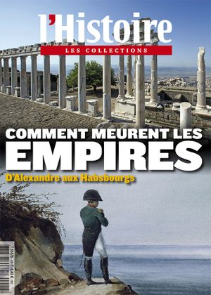 L'Histoire - Les collections - n°48 : Comment meurent les empires.