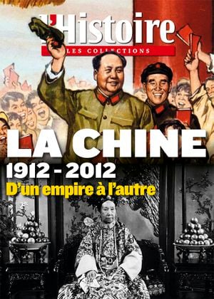 L'Histoire - Les collections - n°57 : La Chine 1912-2012