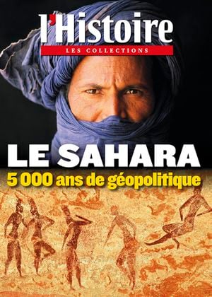 L'Histoire - Les collections - n°58 : Le Sahara