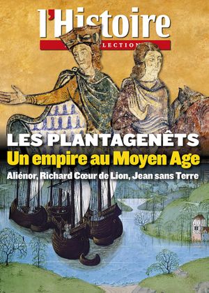 L'Histoire - Les collections - n°59 : Les Plantagenêts. Un empire au Moyen-Âge