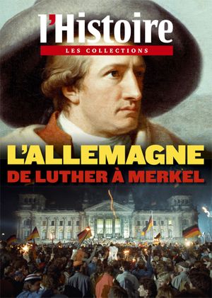 L'Histoire - Les collections - n°65 : L'Allemagne de Luther à Merkel