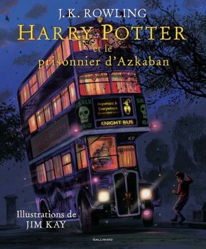 Harry Potter et le prisonnier d'Azkaban (illustré par Jim Kay)