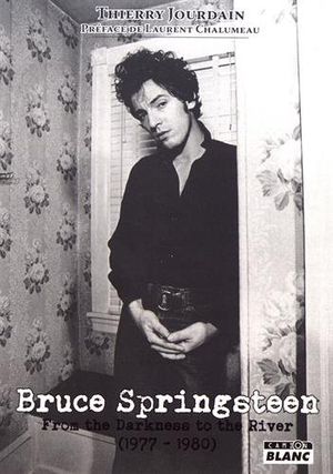Bruce Springsteen: From The Darkness to The River (1977-1980)