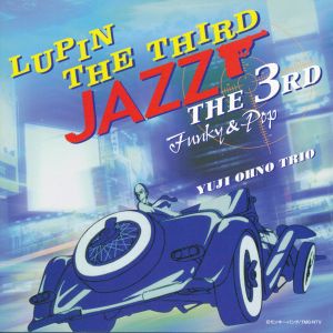 LUPIN THE THIRD JAZZ the 3rd Funky & Pop
