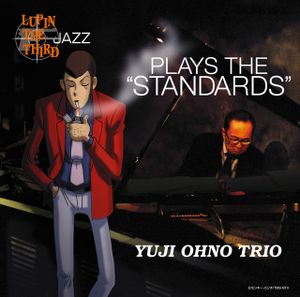 LUPIN THE THIRD「JAZZ」〜PLAYS THE "STANDARDS"〜