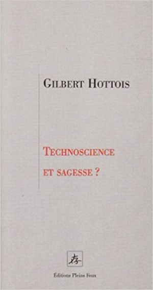 Technoscience et sagesse ?