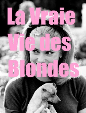 La vraie vie des blondes