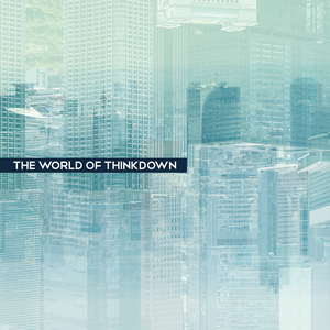 The World of Thinkdown
