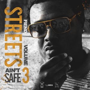 Street Aint Safe, Vol. 3