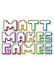 Matt Makes Games