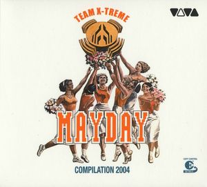 Mayday Compilation 2004: Team X‐Treme