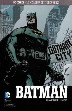 Batman : No Man's Land, tome 1 - DC Comics - Le meilleur des Super Héros Hors série 1